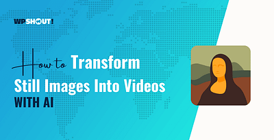 How to Transform Still Images Into Live Videos for Free With the Latest AI Tools May 17, 2025